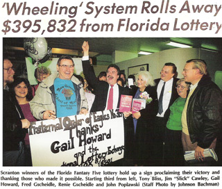 The Fraternal Order of Eagles lodge in Scranton, Pennsylvania, used Gail Howard's 35-number Balanced Wheeling Lotto System and won the Florida Fantasy 5 jackpot.