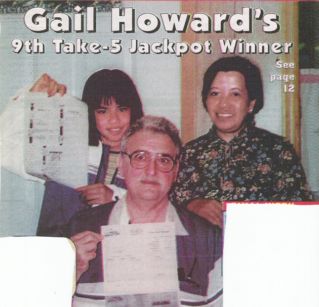 Gail Howard's 9th Take-5 Jackpot Winner!